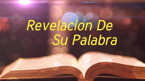 Revelacion De Su Palabra 1/15/21