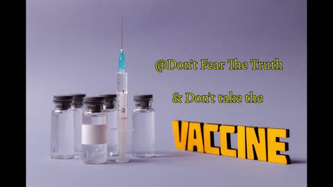 Don't Fear The Truth - Vaccines & Freedom