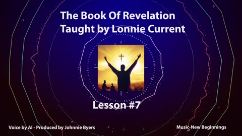 The Book of Revelation - Series of Lessons - Lesson #7