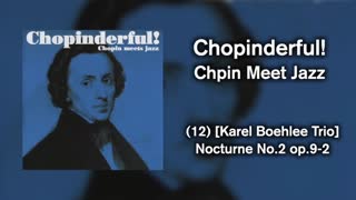 Chopin Klassik Meets Jazz - Karel Boehlee Trio - Nocturne No.2 op.9-2