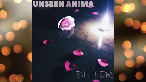 Unseen Anima - Bitter