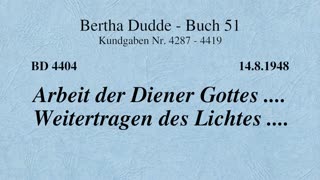 BD 4404 - ARBEIT DER DIENER GOTTES .... WEITERTRAGEN DES LICHTES ....