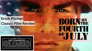 Matt Connarton Unleashed: Erich Pilcher reviews Born on the Fourth of July (1989).