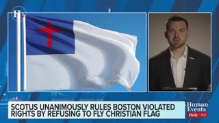 Jack Posobiec on SCOTUS unanimously agreeing that Boston violated First Amendment in refusing to fly Christian flag