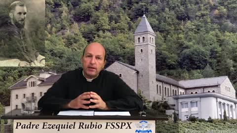Padre Ezequiel María Rubio, Superior de la de la FSSPX : ¿Por qué la fundación de la FSSPX?