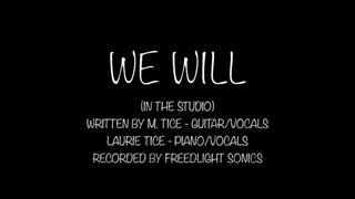 WE WILL (in the studio)