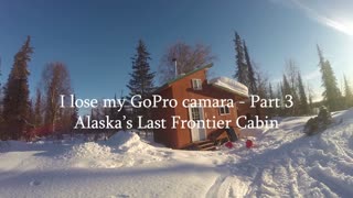 I lose my GoPro camera in the wilds of Alaska - Part 3