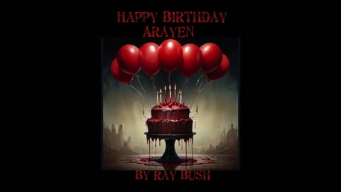 Happy Birthday Arayen | By Ray Bush