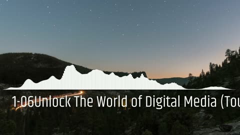1-06Unlock The World of Digital Media (Tour 3)- Bill Brown