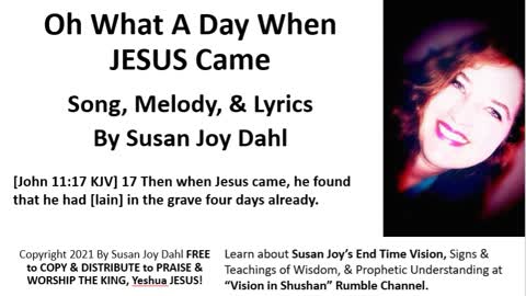 Oh What A Day When Jesus Came By Susan Joy Dahl