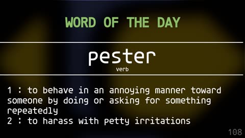 Word Of The Day 108 'pester'