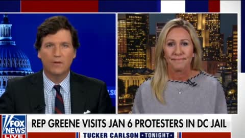 Tucker Carlson w/ Marjorie Greene on the January 6th Defendants