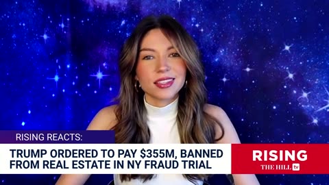 Trump BANNED FROM REAL ESTATE In NY,Ordered to Pay $355M Over CIVIL FRAUDCharges: Rising Reacts