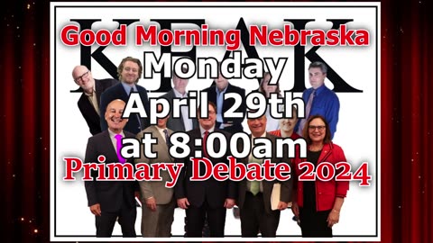 Nebraska Primary Debates 2024 Starting Monday April 29th at 8AM