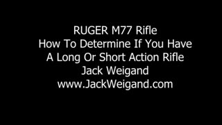 Ruger M77 Bolt Action Rifle Determining if it is Long or Short Action