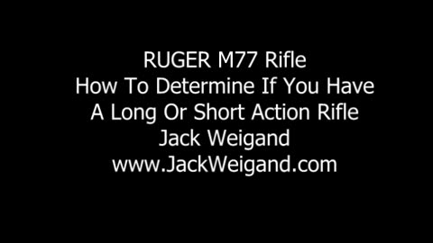 Ruger M77 Bolt Action Rifle Determining if it is Long or Short Action