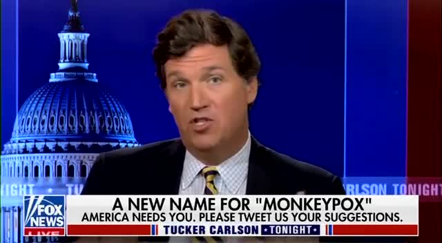 Tucker's New Name for Monkeypox is Making Fauci Livid