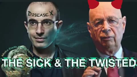 WEF Klaus Schwab Yuval Noah Harari Pure EVIL. The Sick and Twisted.