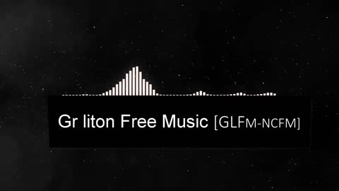 Background Music Royalty free Music [GLFM-NCFM]