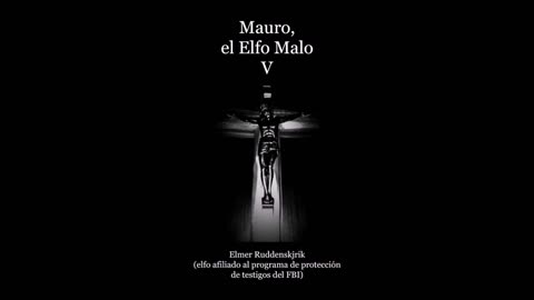 Mauro, el Elfo Malo V, un cuento navideño de Elmer Ruddenskjrik