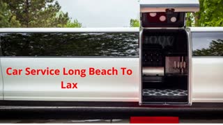 Plush Transportation : Car Service Long Beach To Lax