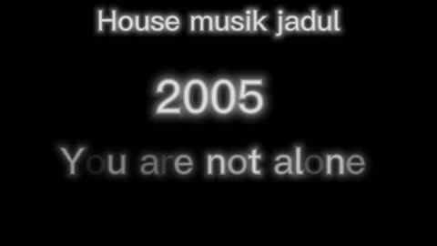 you are not alone-michael jackson House music 2005