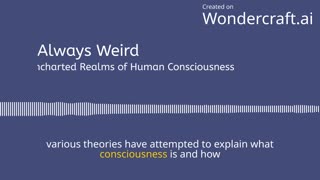 Mysteries of the Mind: Exploring the Uncharted Realms of Human Consciousness