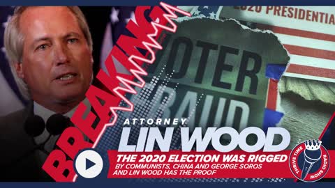 BREAKING!!! Lin Wood | The 2020 Election Was RIGGED by Communists