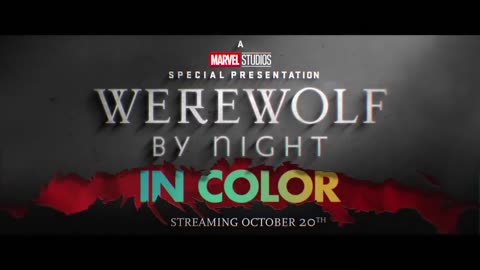 Marvel Studios' Special Presentation: Werewolf by Night in Color - Official Trailer