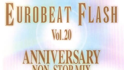 Eurobeat Flash Volume 20 ~Anniversary Non-Stop Mix~ CD 1