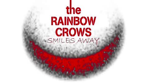 The Rainbow Crows - Smiles Away