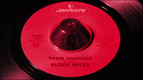 Buddy Miles - Them Changes (Mono Mix) - Styrene 45 rpm - 1970