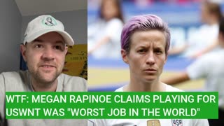 "WORST JOB IN THE WORLD" - Spoiled Brat Megan Rapinoe Makes Insane New Claim About Soccer Team