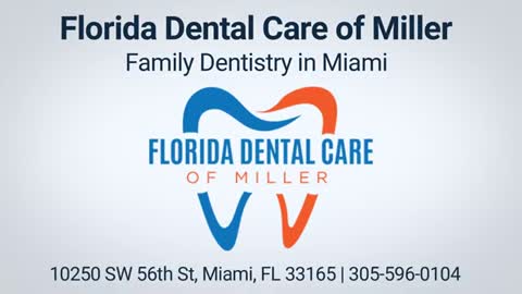 Affordable Family Dentistry in Miami FL – Florida Dental Care of Miller