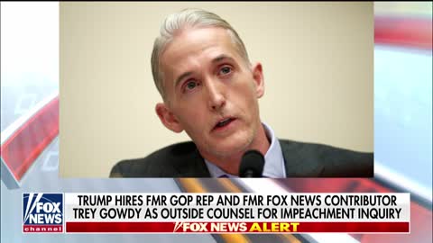 Trey Gowdy hired as outside counsel for Trump impeachment inquiry