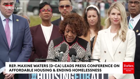 Maxine Waters Leads Press Conference On The Need For Affordable Housing & Ending Homelessness