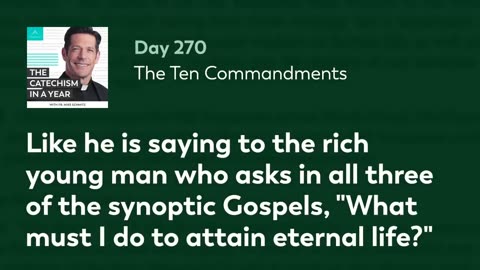 Day 270: The Ten Commandments — The Catechism in a Year (with Fr. Mike Schmitz)