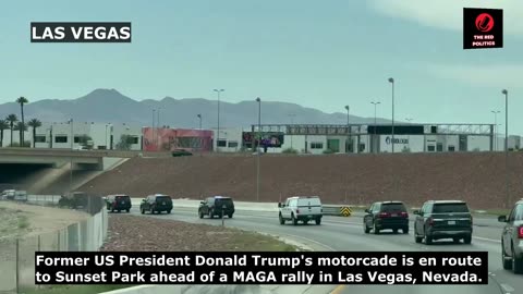 Trump's motorcade is en route to Sunset Park ahead of a MAGA rally in Las Vegas, Nevada.