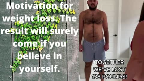 Motivation for weight loss. If you believe in yourself, you will succeed.