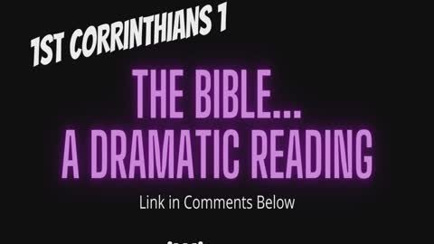 I Corinthians 1 Dramatic Reading