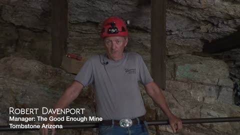 Interview with Robert Davenport: Good Enough Mine Tombstone Arizona