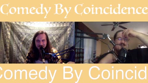 Comedy By Coincidence: Episode #12