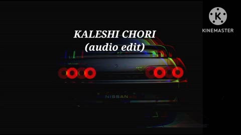 Kaleshi chori × GT-R audio edit