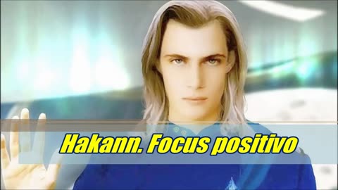 Hakann. Focus positivo.