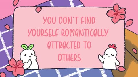 6 Signs You Don't Experience Romantic Attraction (Aromantic)
