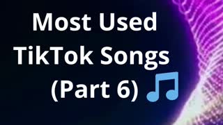 Most Used TikTok Songs 🎵 (Part 6) #mostusedtiktoksongs #youtubeshorts #youtubetiktok