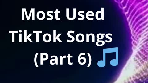 Most Used TikTok Songs 🎵 (Part 6) #mostusedtiktoksongs #youtubeshorts #youtubetiktok