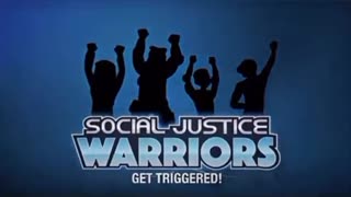 Get Triggered, it's the Social Justice Warriors!