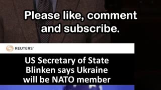 Sec of State Antony Blinken: Ukraine 'Will Become a Member of NATO'
