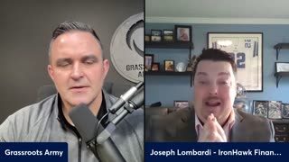 Grassroots Army Podcast EP 350 Interview With Joe Lombardi Founder of Iron Hawk Financial